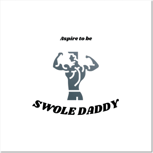 Swole daddy Posters and Art